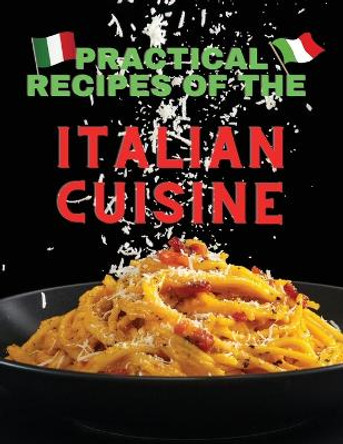 Practical recipes of the italian cuisine by Tiziano Pirlo 9781805479840