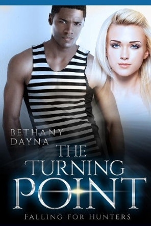 The Turning Point by Bethany Dayna 9781978353688