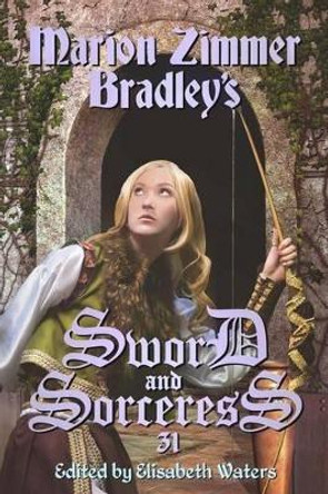 Sword and Sorceress 31 by Elisabeth Waters 9781938185458