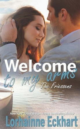 Welcome to My Arms by Lorhainne Eckhart 9781791502348