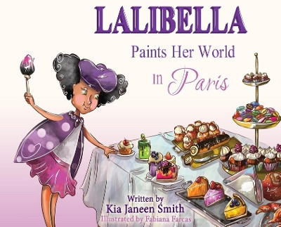Lalibella Paints Her World: In Paris by Kia Janeen Smith 9781792331787