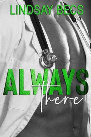 Always There: Always Series: Book Two by Lindsay Becs 9781792902543