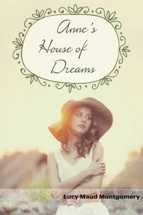 Anne's House of Dreams by Lucy Maud Montgomery 9781943133215