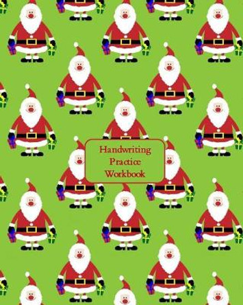 Handwriting Practice Workbook: Letter Tracing - Full Alphabet Sheets with Pictures. Improve Your Child's Writing Skills - Useful for All Ages - Mini Santas Cover by Ferneva Books 9781730822742