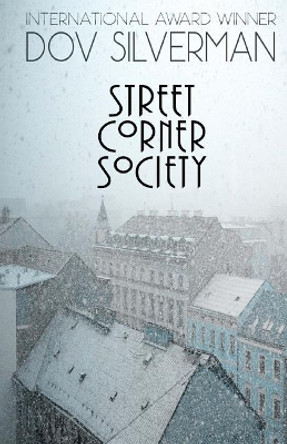 Street Corner Society by Dov Silverman 9781720994282