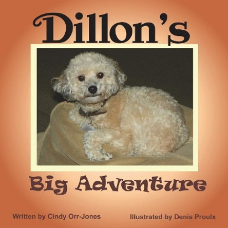 Dillon's Big Adventure by Denis Proulx 9781721072347