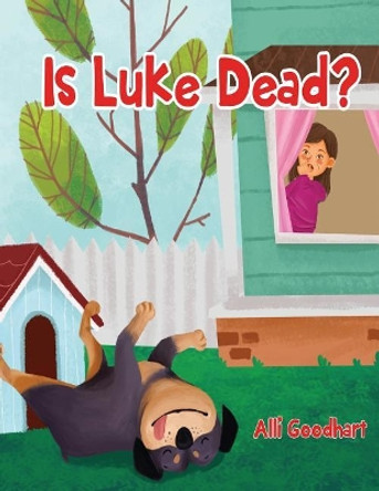 Is Luke Dead? by Alli Goodhart 9781721939558