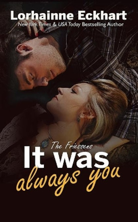 It Was Always You by Lorhainne Eckhart 9781722769505