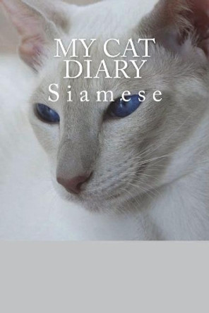 My cat diary: Siamese by Steffi Young 9781723016684