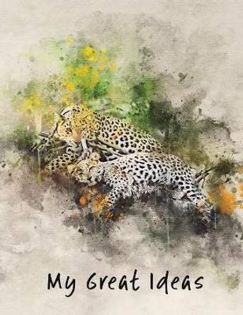 My Great Ideas: Leopard 8.5x11 by Marian Blake 9781724284365