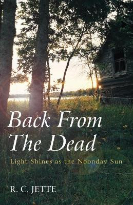 Back From The Dead by R C Jette 9781725263345