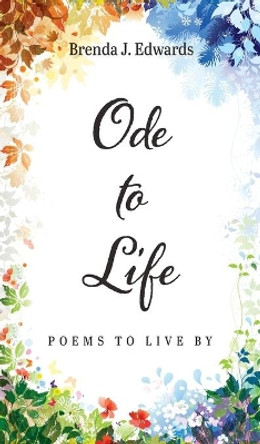 Ode to Life by Brenda J Edwards 9781725285392