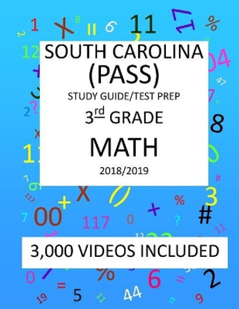 3th Grade SOUTH CAROLINA PASS TEST, 2019 MATH, Test Prep: 3th Grade SOUTH CAROLINA PALMETTO ASSESSMENT of STATE STANDARDS TEST 2019 MATH Test Prep/Study Guide by Mark Shannon 9781727441529