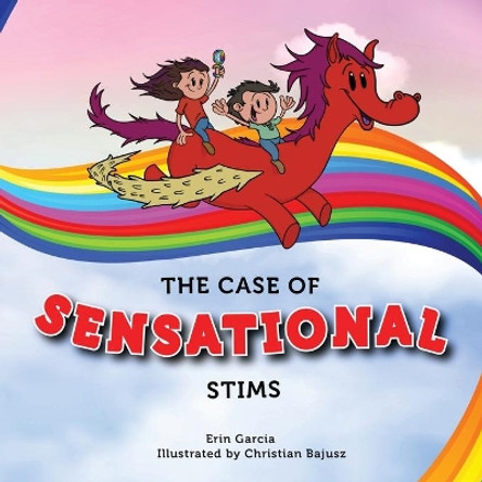 The Case of Sensational Stims by Erin Garcia 9781733856478