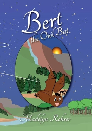 Bert the Owl Bat by Madelyn Rohrer 9781733869423