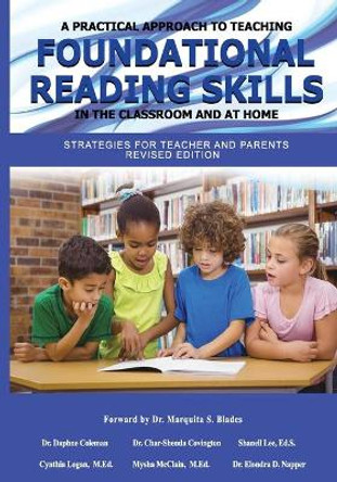 A Practical Approach to Teaching Foundational Reading Skills in the Classroom and at Home: Strategies for Teachers and Parents Revised Edition by Daphne Coleman 9781735249315