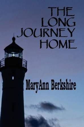 The Long Journey Home by Maryann Berkshire 9781979568845