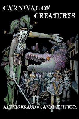 Carnival of Creatures by Candice Huber 9781732279469
