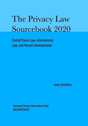 Privacy Law Sourcebook 2020 by Marc Rotenberg 9781732613935