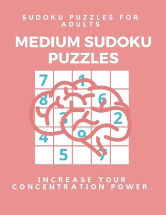 Medium Sudoku Puzzle Book for Adults: Large Print Puzzles with Solved Sudoku Games - Fun & Fitness your brain: Good at Sudoku? Here's some!I Dare you to complete by Sudoku Puzzle Book 9781709673153