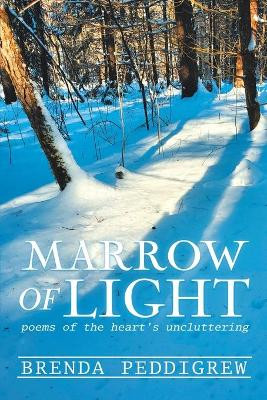 Marrow of Light by Brenda Peddigrew 9781736133262