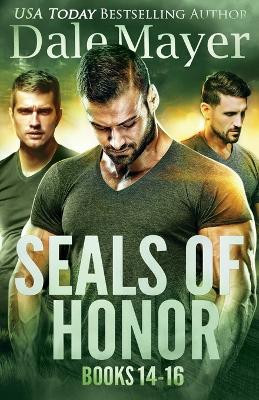 SEALs of Honor: Books 14-16 by Dale Mayer 9781773361673