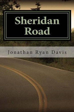 Sheridan Road by Jonathan Ryan Davis 9781482632989