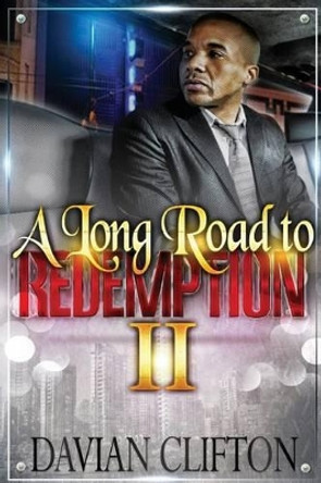 A Long Road to Redemption 2 by Davian Clifton 9781482761917