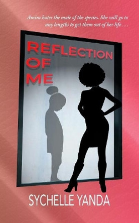 Reflection Of Me by Sychelle Yanda 9781717450807