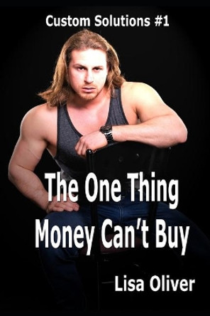 The One Thing Money Can't Buy by Lisa Oliver 9781708763879