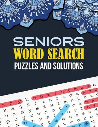 Seniors Word Search Puzzle and Solutions: Word Search Book Challenging and Fun Puzzles for Adults, Brian Game Book for Seniors in This Christmas Gift Idea. by Voloxx Studio 9781712110850