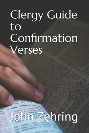Clergy Guide to Confirmation Verses by John Zehring 9781660523580
