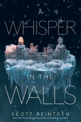 A Whisper in the Walls by Scott Reintgen 9781665930468
