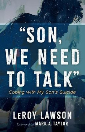 Son, We Need to Talk by Leroy Lawson 9781666761382