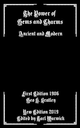 The Power of Gems and Charms: Ancient and Modern by Tarl Warwick 9781686385292