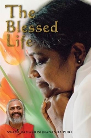 The Blessed Life by Swami Ramakrishnananda Puri 9781680370676