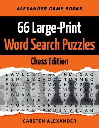 66 Large-Print Word Search Puzzles - Chess Edition: Fun Brain Games for Adults and Kids by Carsten Alexander 9781700072276