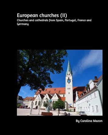 European churches II 20x25 by Carolina Mazon 9781714811199