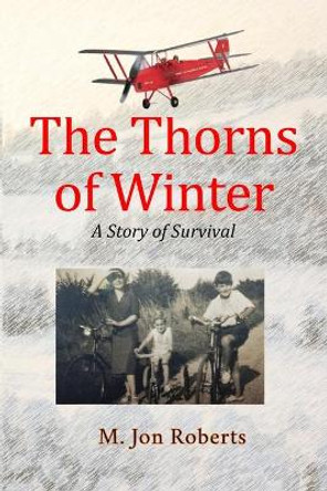 The Thorns of Winter by M Jon Roberts 9781716633478