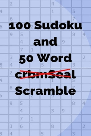 100 Sudoku and 50 Word Scramble by Tamara L Adams 9781720053231