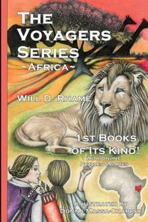 The Voyagers Series - Africa: The Voyagers Series - Africa Book 2 by Will D Rhame 9781490918747