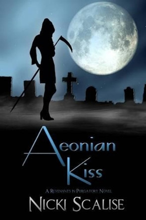 Aeonian Kiss by Nicki Scalise 9781500390907