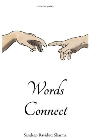 Words Connect: 100 Motivational Quotes For You by Sandeep Ravidutt Sharma 9781693212192