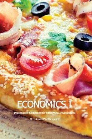 Economics I by Edward Schellhammer 9781478226734