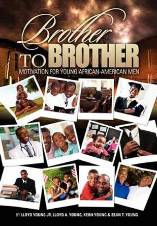 Brother to Brother by Lloyd Young Jr 9781453517345