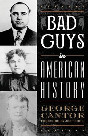 Bad Guys in American History by George Cantor