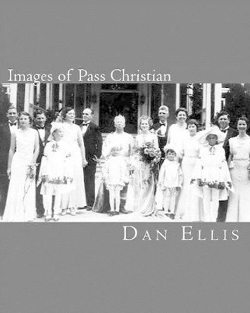 Images of Pass Christian by Dan Ellis 9781461146322