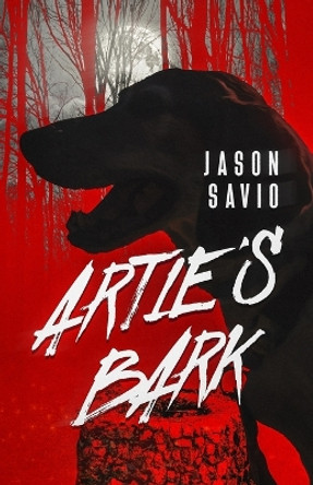 Artie's Bark by Jason Savio 9781680573886