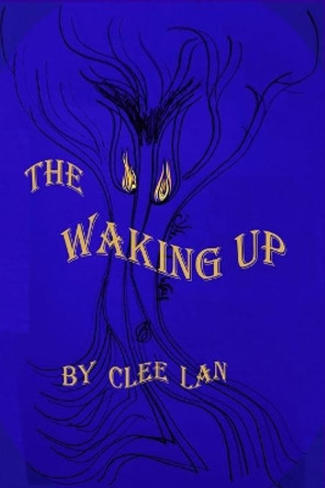 The Waking Up by Clee Lan 9798618313346