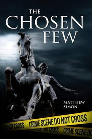 The Chosen Few by Matthew Simon 9781440420313